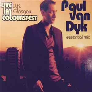 Download Paul van Dyk - Live At Coloursfest U.K. Glasgow (Essential Mix)