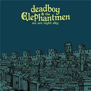Download Deadboy & The Elephantmen - We Are Night Sky