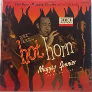 Download Muggsy Spanier And His Jazz Band - Hot Horn
