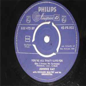 Download Johnnie Ray With Richard Maltby And His Orch. - You're All That I Live For (Que L'Amour Me Pardonne) / I'll Never Fall In Love Again