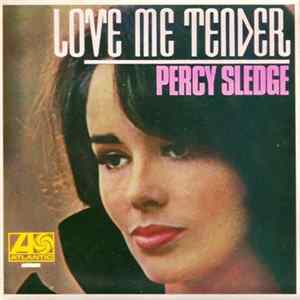 Download Percy Sledge - Love Me Tender