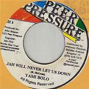 Download Yami Bolo - Jah Will Never Let Us Down
