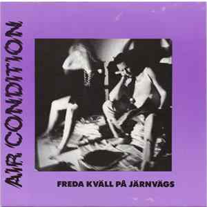 Download Air Condition - Freda Kväll På Järnvägs