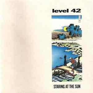 Download Level 42 - Staring At The Sun