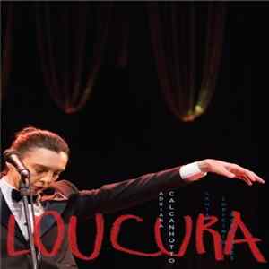 Download Adriana Calcanhotto - Loucura: Adriana Calcanhotto Canta Lupicinio Rodrigues