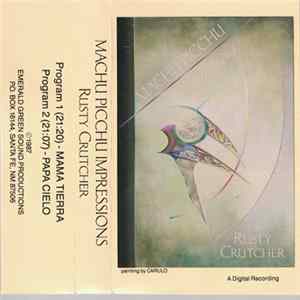 Download Rusty Crutcher - Machu Picchu Impressions
