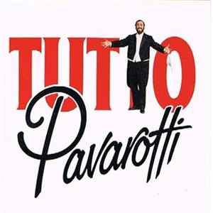 Download Luciano Pavarotti - Tutto Pavarotti