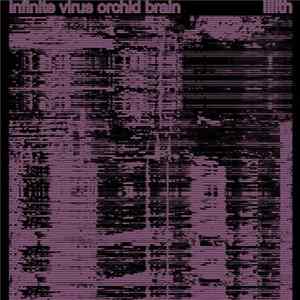 Download Lilith - infinite virus orchid brain