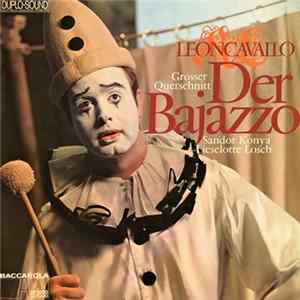 Download Leoncavallo / Sandor Konya, Lieselotte Losch - Der Bajazzo (Grosser Querschnitt)