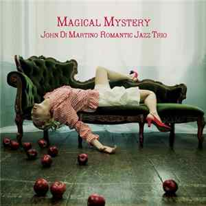 Download John Di Martino Romantic Jazz Trio - Magical Mystery