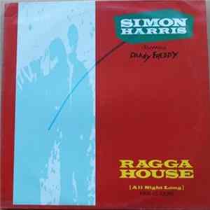 Download Simon Harris Starring Daddy Freddy - Ragga House (All Night Long)