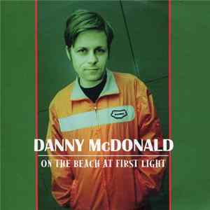 Download Danny Mcdonald - On The Beach At First Light