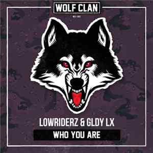 Download Lowriderz & GLDY LX - Who You Are