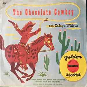 Download Sally Sweetland / Dick Byron, Mitchell Miller And Orchestra - Daddy's Whistle / The Chocolate Cowboy