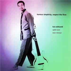 Download Kai Eckhardt - Honour Simplicity, Respect The Flow