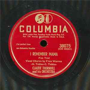 Download Claude Thornhill And His Orchestra - Tell Me Why / I Remember Mama