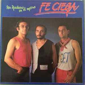 Download Fe Ciega - Un Rockero En El Metro