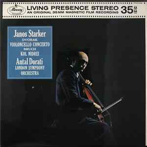 Download Dvořák / Bruch - London Symphony Orchestra, János Starker, Antal Dorati - Violoncello Concerto / Kol Nidrei