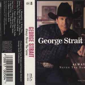 Download George Strait - Always Never The Same