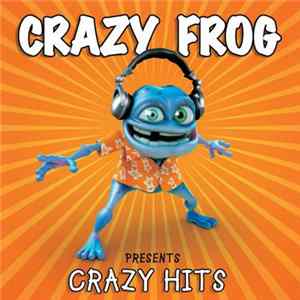 Download Crazy Frog - Представляет Crazy Hits