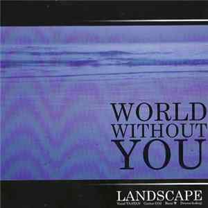 Download Landscape - World Without You