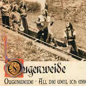 Download Ougenweide - Ougenweide / All Die Weil Ich Mag