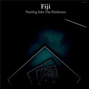 Download Fiji - Peering Into The Darkness