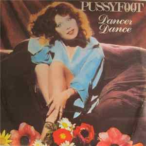 Download Pussyfoot - Dancer Dance