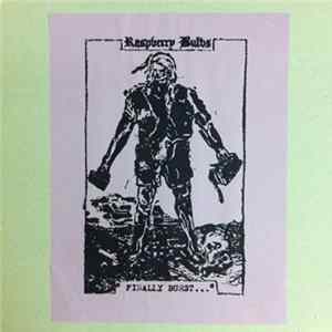 Download Raspberry Bulbs - Finally Burst / Lone Gunman