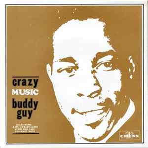 Download Buddy Guy - Crazy Music