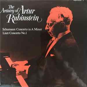 Download Arthur Rubinstein - The Artistry of Artur Rubinstein - Schumann concerto in A minor - Liszt Concerto no.1