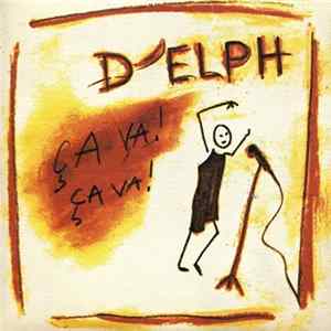 Download D'Elph - Ca Va ! Ca Va !