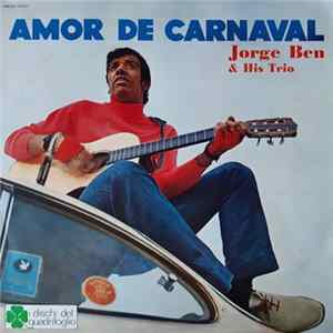 Download Jorge Ben & His Trio - Amor De Carnaval