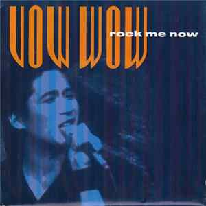 Download Vow Wow - Rock Me Now