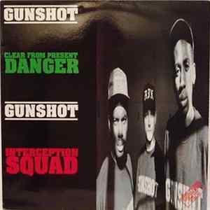 Download Gunshot - Clear From Present Danger / Interception Squad
