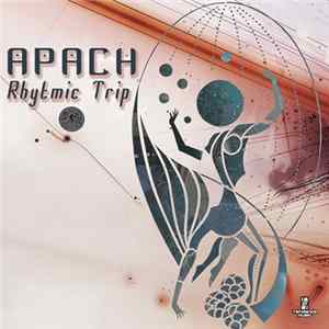 Download Apach - Rhytmic Trip