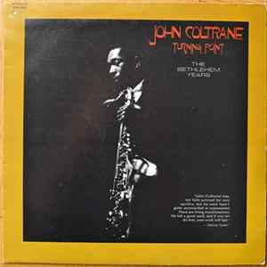 Download John Coltrane - Turning Point - The Bethlehem Years