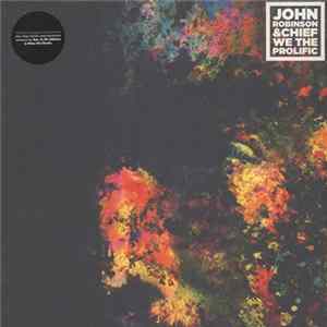Download John Robinson & Chief - We The Prolific