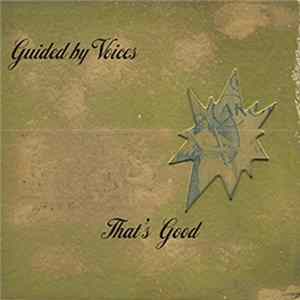 Download Guided By Voices - That's Good