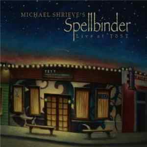 Download Michael Shrieve - Spellbinder Live At Tost