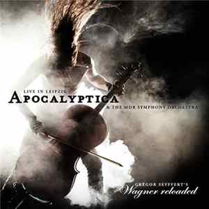 Download Apocalyptica & The MDR Symphony Orchestra - Wagner Reloaded - Live In Leipzig