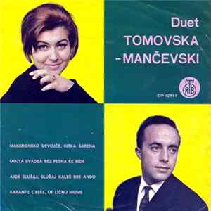 Download Duet Tomovska - Mančevski - Makedonsko Devojče, Kitka Šarena