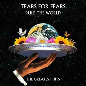 Download Tears For Fears - Rule The World - Greatest Hits