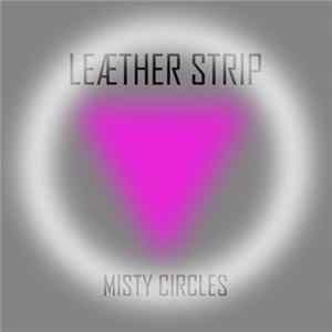 Download Leæther Strip - Misty Circles