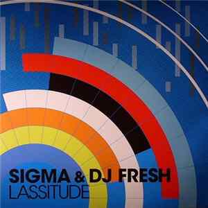 Download Sigma & DJ Fresh - Lassitude / Cylon