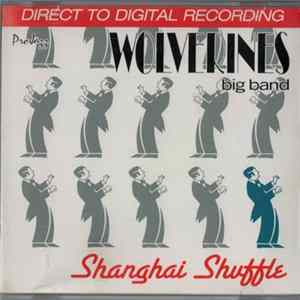 Download Wolverines Big Band - Shanghai Shuffle