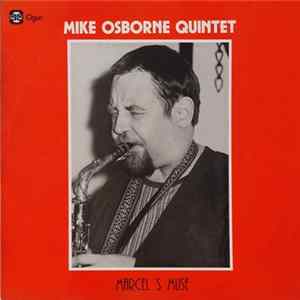 Download Mike Osborne Quintet - Marcel's Muse