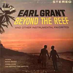 Download Earl Grant - Beyond The Reef And Other Instrumental Favorites