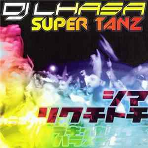 Download DJ Lhasa - Super Tanz EP
