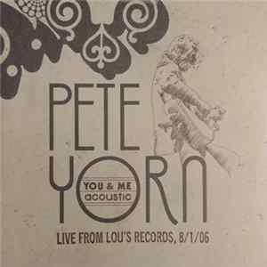 Download Pete Yorn - You & Me Acoustic - Live From Lou's Records, 8/1/06